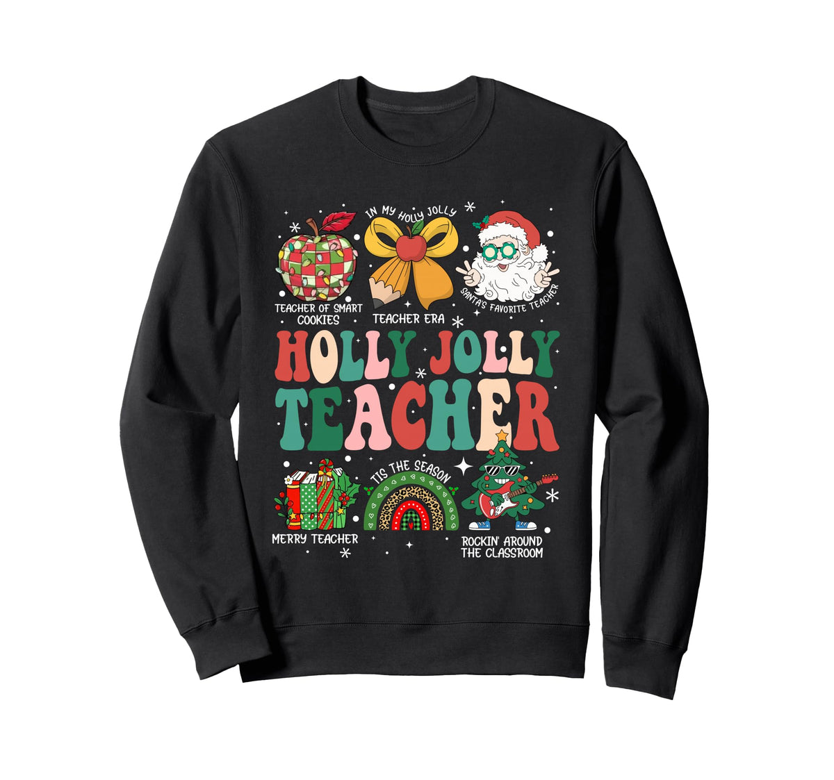 Holly Jolly Teacher Rainbow Sweatshirt - Casual Everyday Wear Men Women